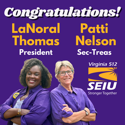 LaNoral Thomas and Patti Nelson Elected to SEIU Virginia 512 Leadership